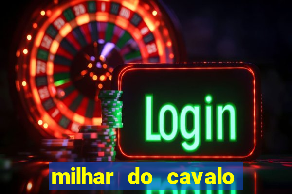 milhar do cavalo que mais sai